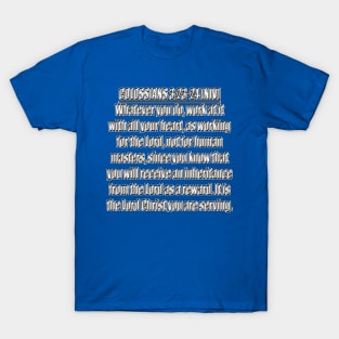 Colossians 3:23-24 New International Version T-Shirt